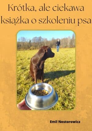 Krótka, ale ciekawa książka o szkoleniu psa